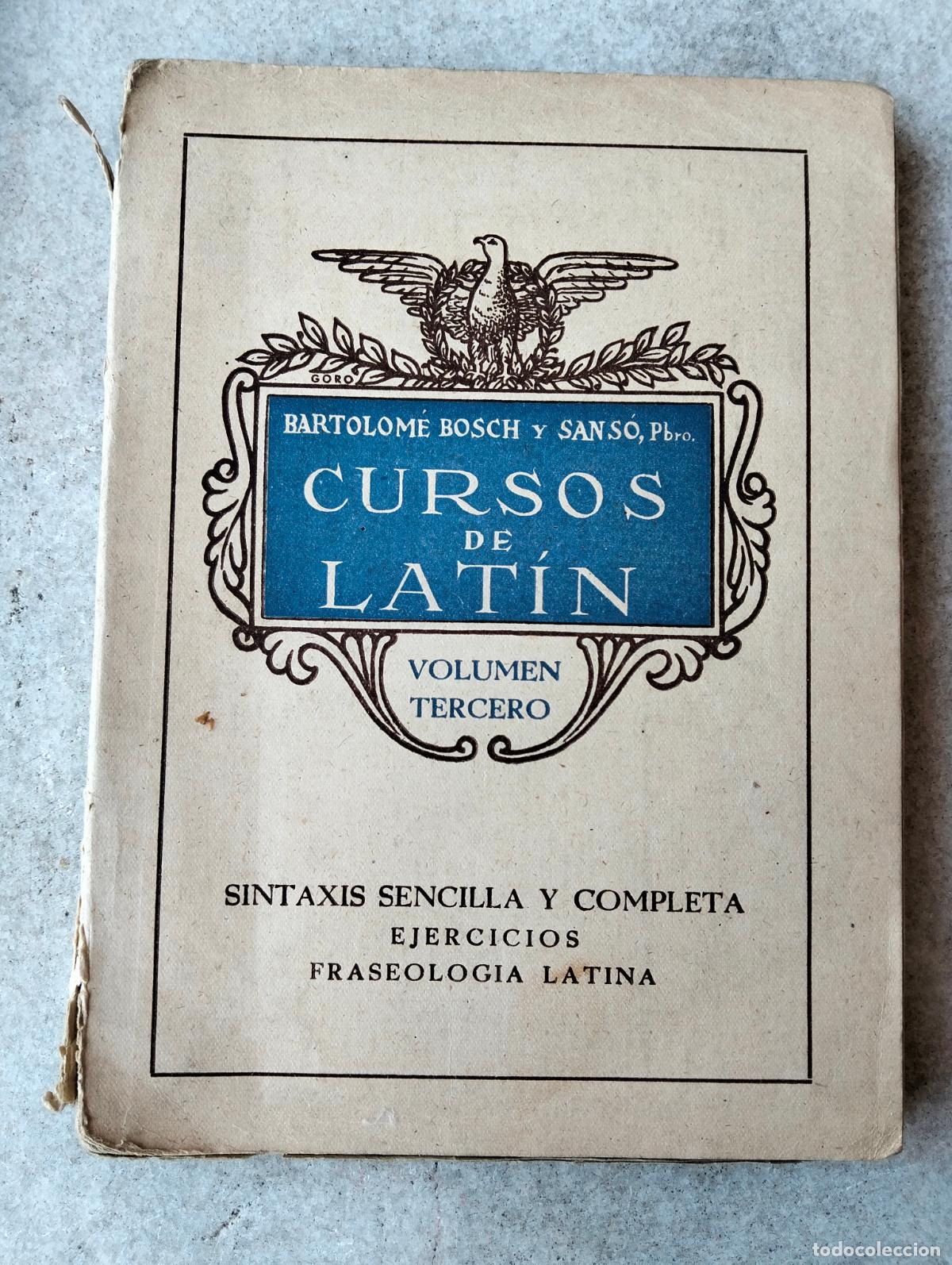 Libros de segunda mano: Cursos de lat&iacute;n volumen tercero sintaxis sencilla y completa Bartolom&eacute; bosch y sans&oacute;