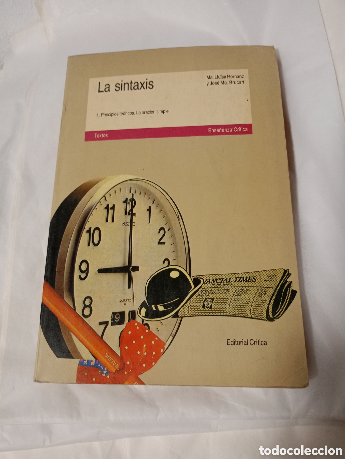 Libros de segunda mano: La sintaxis. . M&ordf; Llu&iuml;sa Hernanz y Jose M&ordf; Brucart. Editorial Cr&iacute;tica.