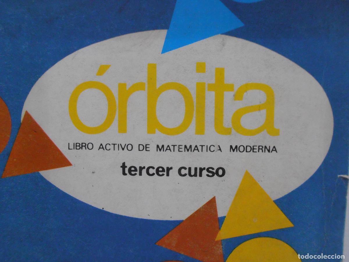 Libros de segunda mano: LIBRO DE TEXTO, ORBITA, TERCER CURSO, LIBRO ACTIVO DE MATEMATICA MODERNA, SANTILLANA 1969 - Foto 2