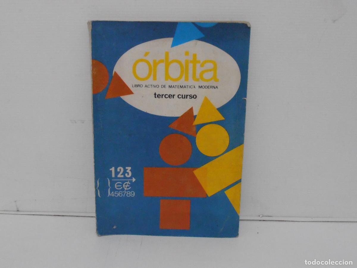 Gebrauchte B&uuml;cher: LIBRO DE TEXTO, ORBITA, TERCER CURSO, LIBRO ACTIVO DE MATEMATICA MODERNA, SANTILLANA 1969