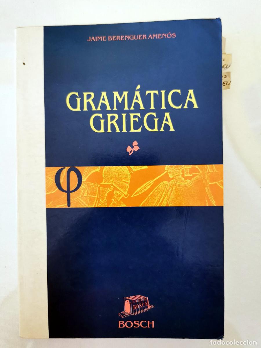 Libros de segunda mano: Gram&aacute;tica griega. Jaime Berenguer Amen&oacute;s