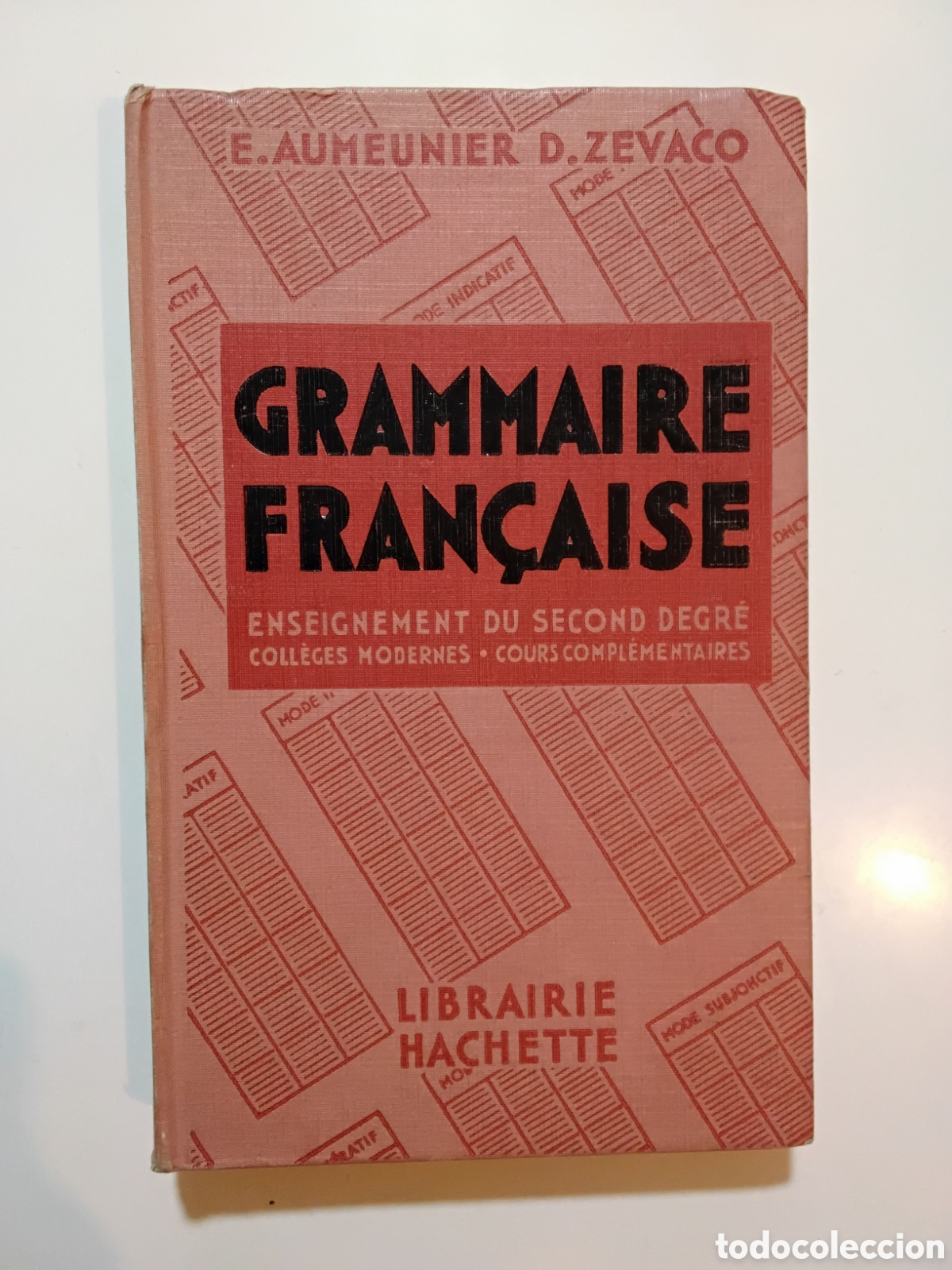 Libros de segunda mano: E. Aumeunier / D. Zevaco &ndash; Grammaire fran&ccedil;aise &ndash; Librairie Hachette &ndash; 1939