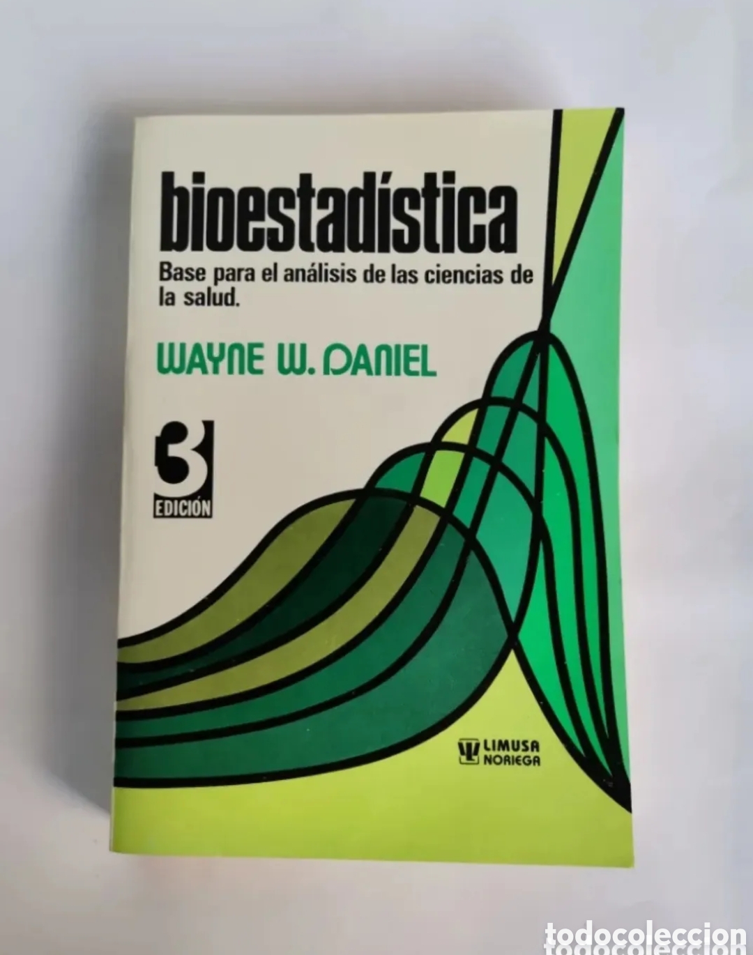 Gebrauchte B&uuml;cher: Bioestad&iacute;stica base para el an&aacute;lisis de las ciencias de la salud Wayne W. Daniel