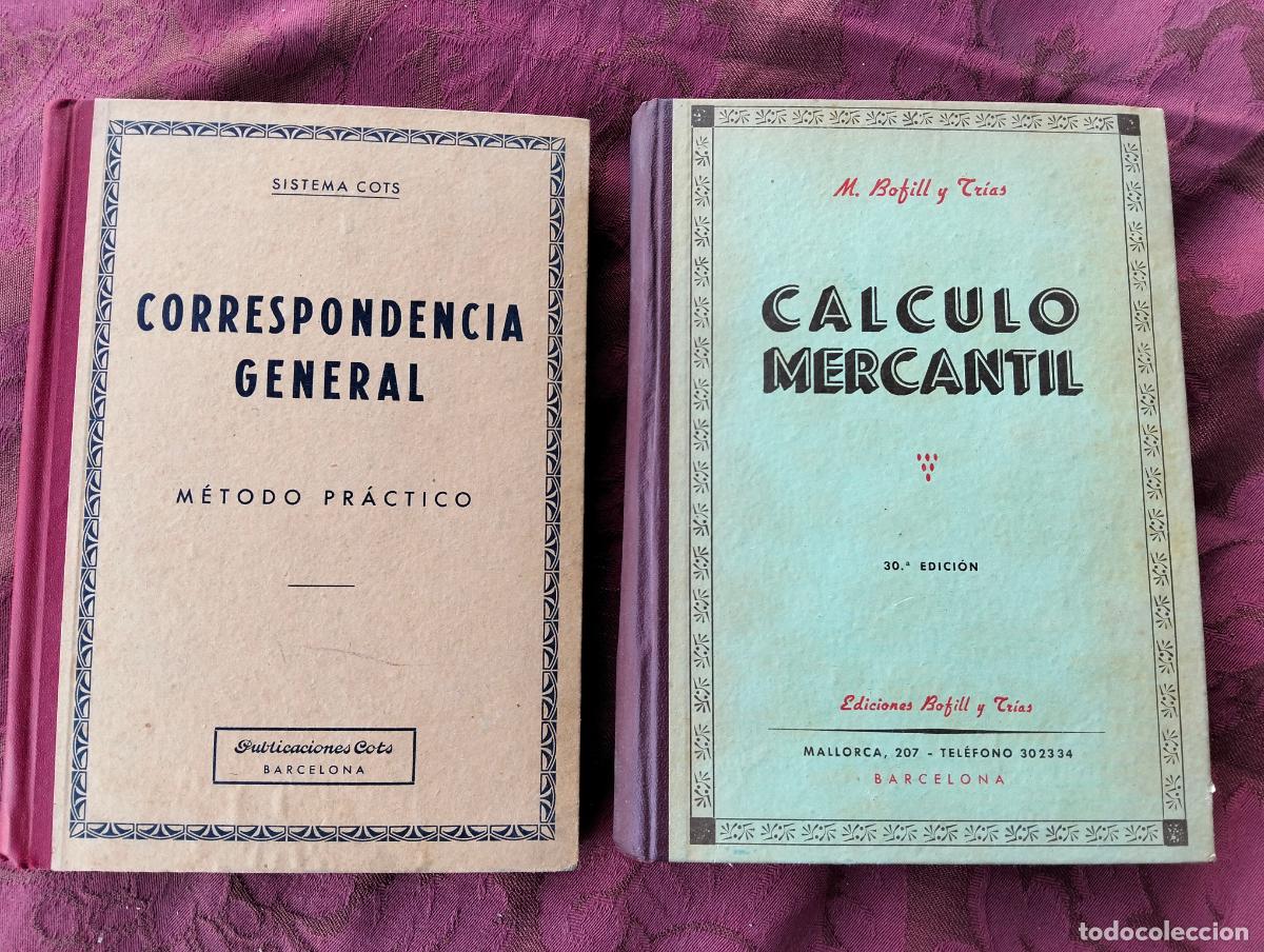 Gebrauchte B&uuml;cher: Lote 2 libros escolares antiguos calculo mercantil correspondencia general metodo pr&aacute;ctico cots bofi