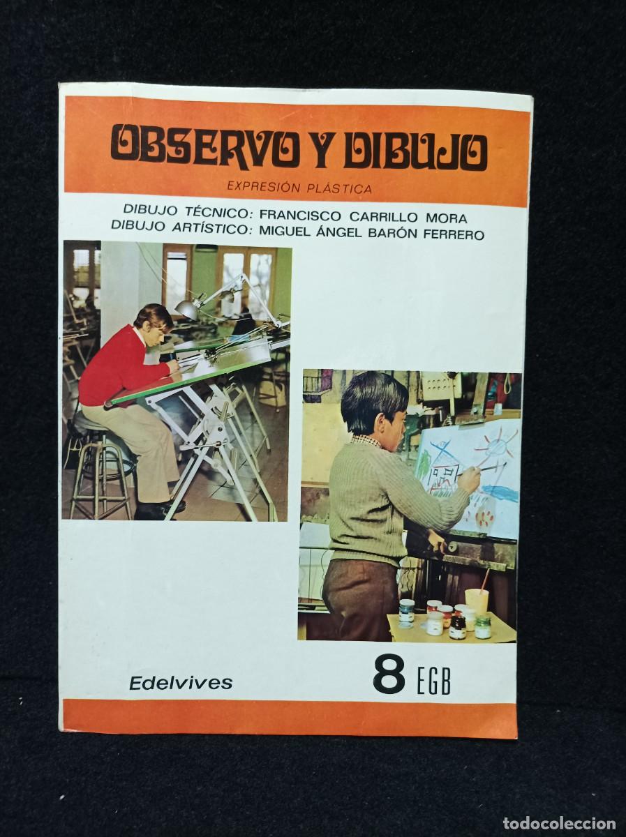 Libros de segunda mano: EDELVIVES - OBSERVO Y DIBUJO - EXPRESION PLASTICA - 8 EGB