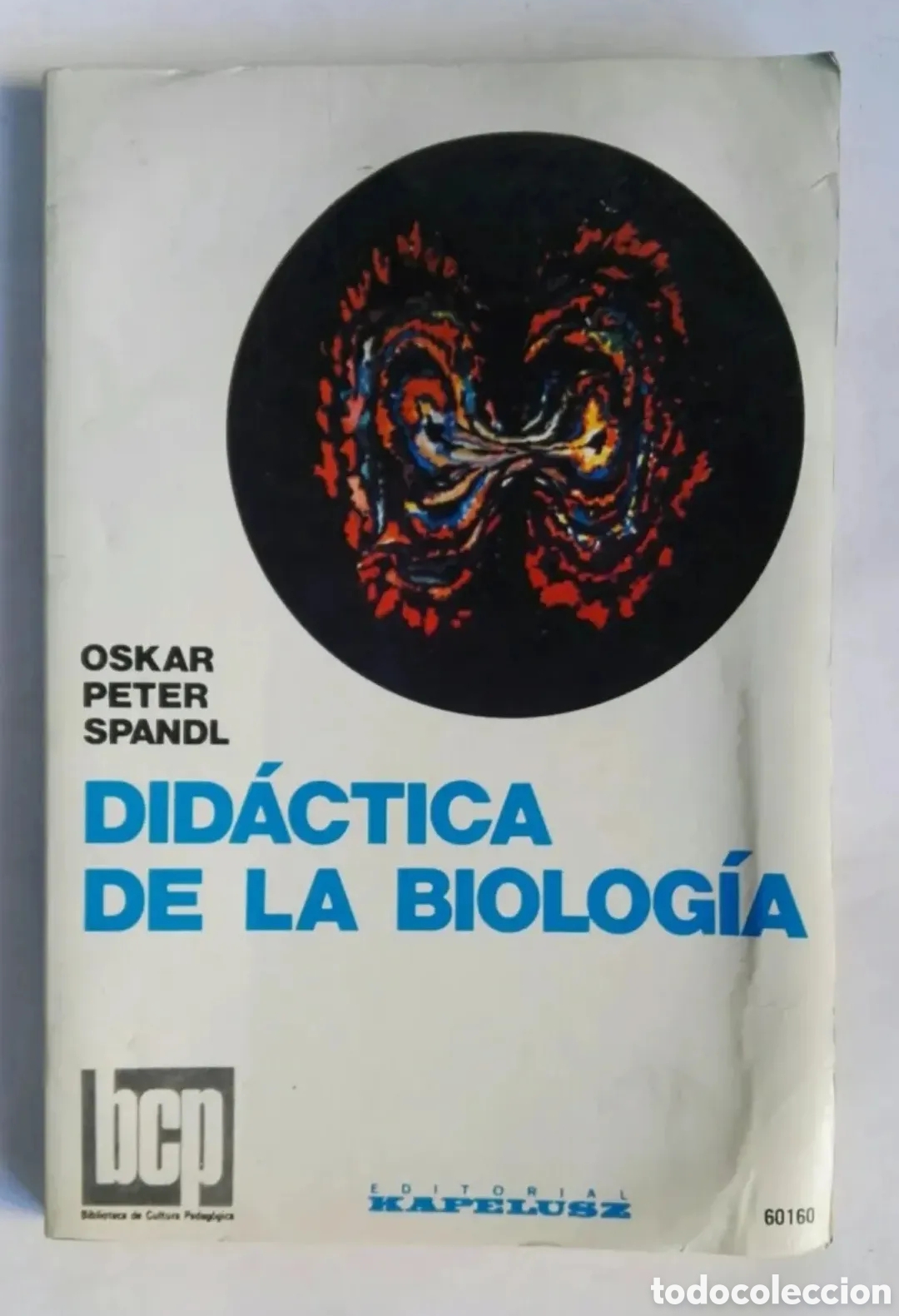 Libros de segunda mano: Did&aacute;ctica de la biolog&iacute;a Oskar Peter Spandl