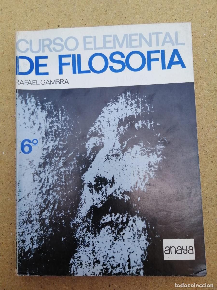Libros de segunda mano: CURSO ELEMENTAL DE FILOSOFIA 6&ordm; ANAYA (RAFAEL GAMBRA)