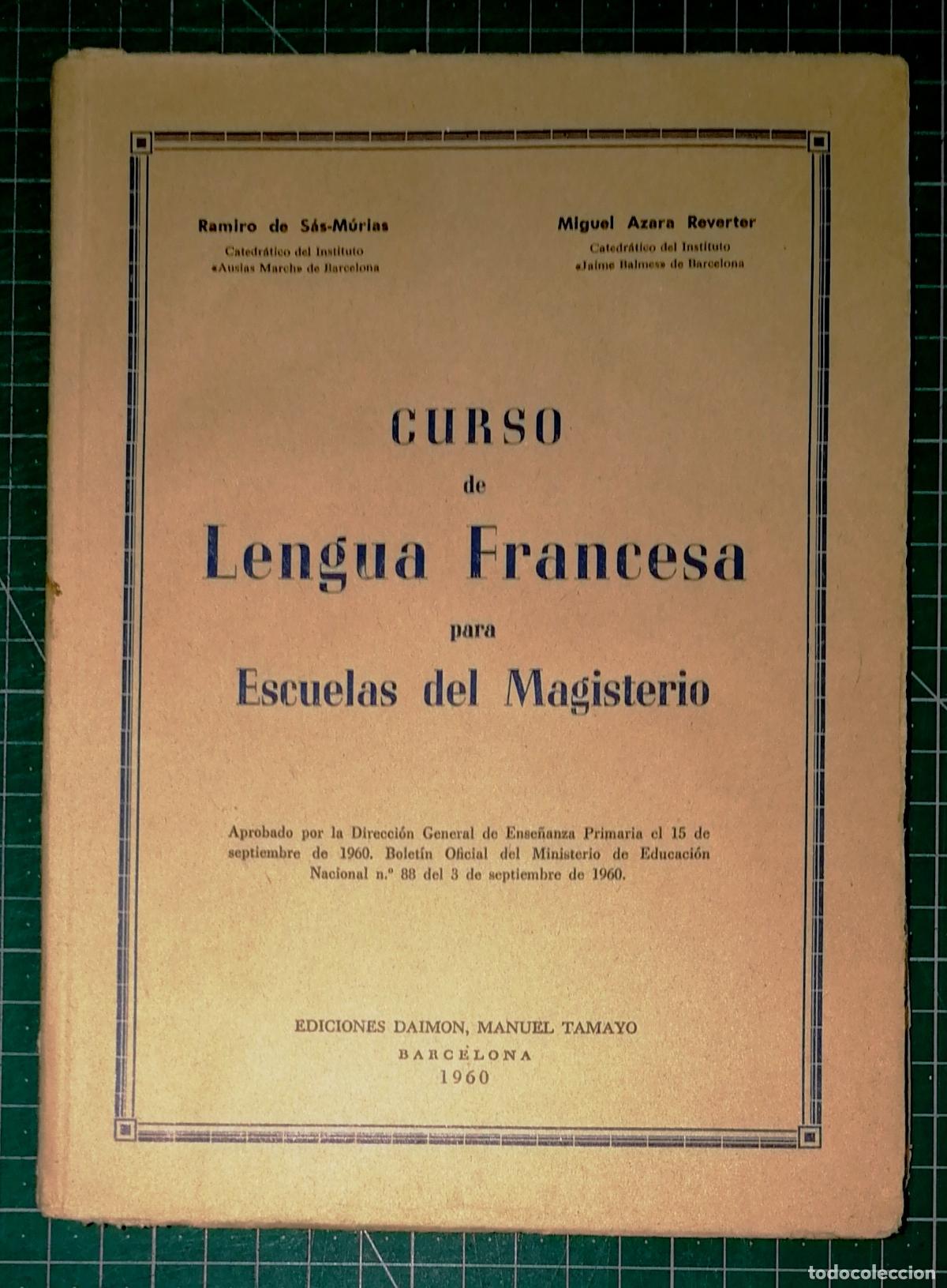 Libros de segunda mano: CURSO DE LENGUA FRANCESA PARA ESCUELAS DE MAGISTERIO / Ramiro de S&aacute;s-M&uacute;rias, Miguel Azara Reverter.