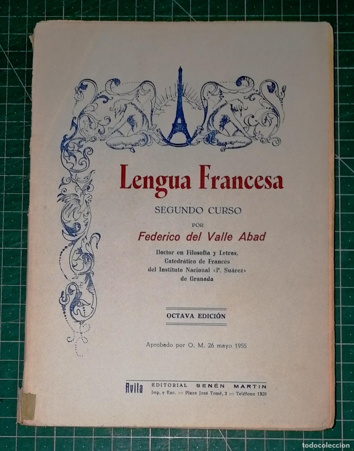 Libros de segunda mano: LENGUA FRANCESA. Segundo Curso / Federico del Valle Abad. - 8&ordf; ed. - Sen&eacute;n Mart&iacute;n, ca. 1955