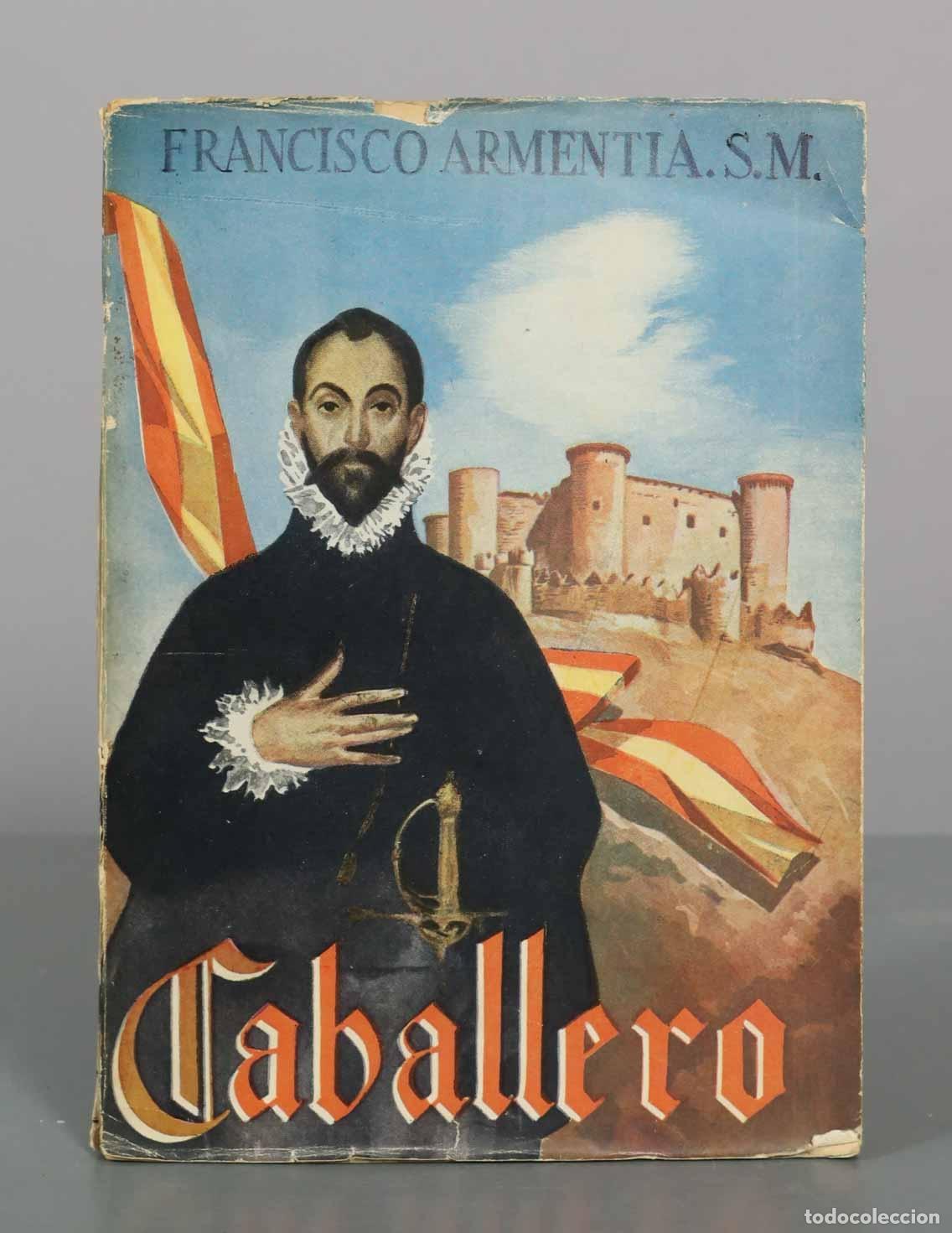 Libros de segunda mano: Caballero. Para m&aacute;s y mejor serlo - Francisco Armentia, S.M.