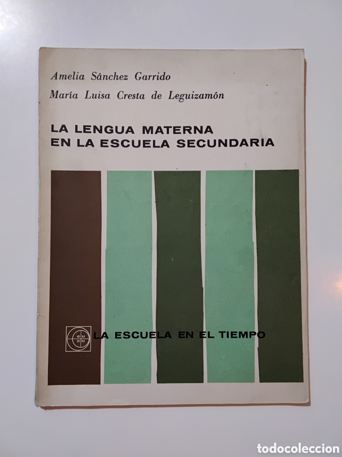 Libros de segunda mano: A. S&aacute;nchez Garrido &ndash; M. Cresta de Leguizam&oacute;n &ndash; La lengua materna en la escuela secundaria &ndash; 1962