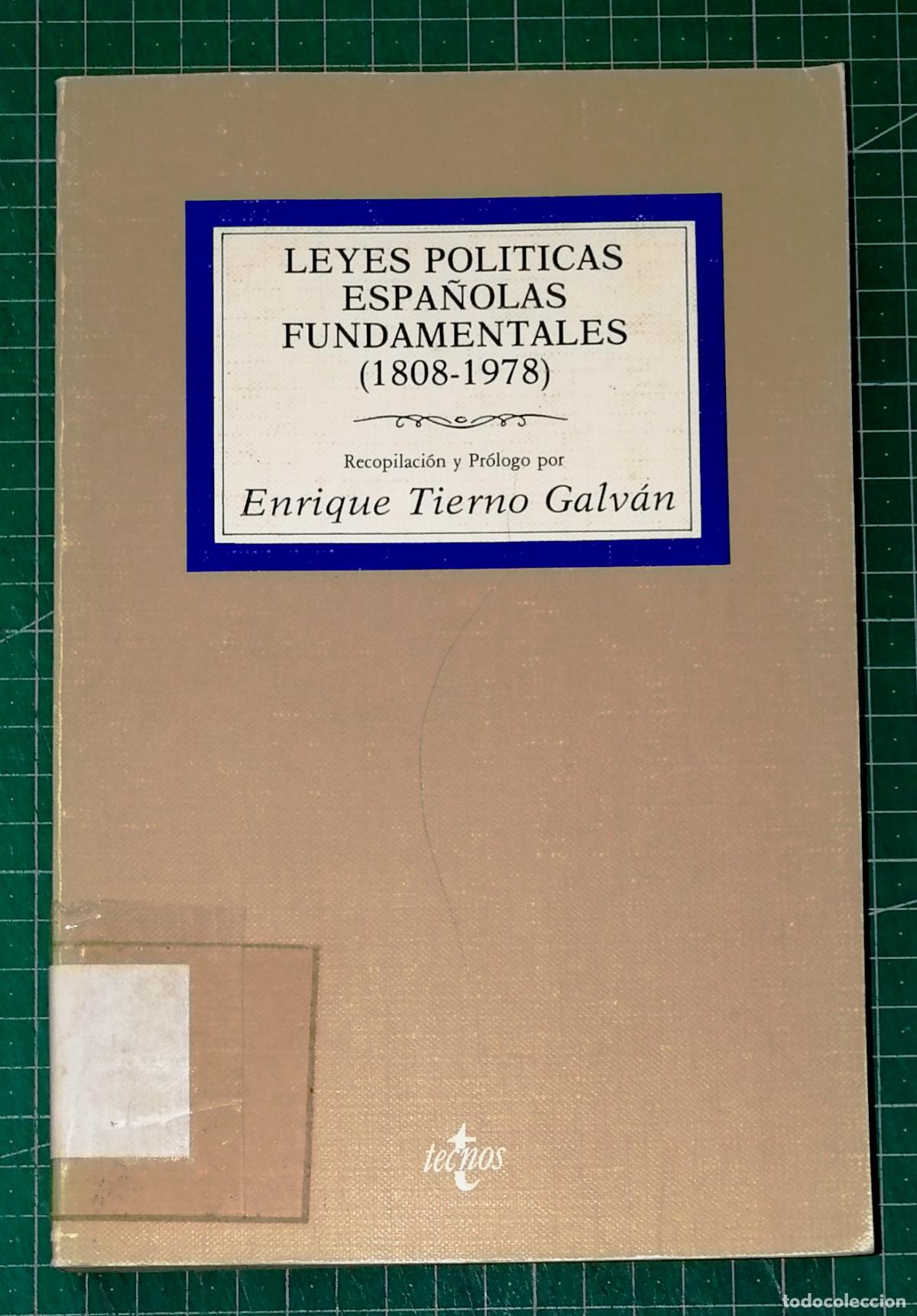 Libros de segunda mano: LEYES POL&Iacute;TICAS ESPA&Ntilde;OLAS FUNDAMENTALES : (1808-1978) / recopilaci&oacute;n y pr&oacute;l., Enrique Tierno Galv&aacute;n