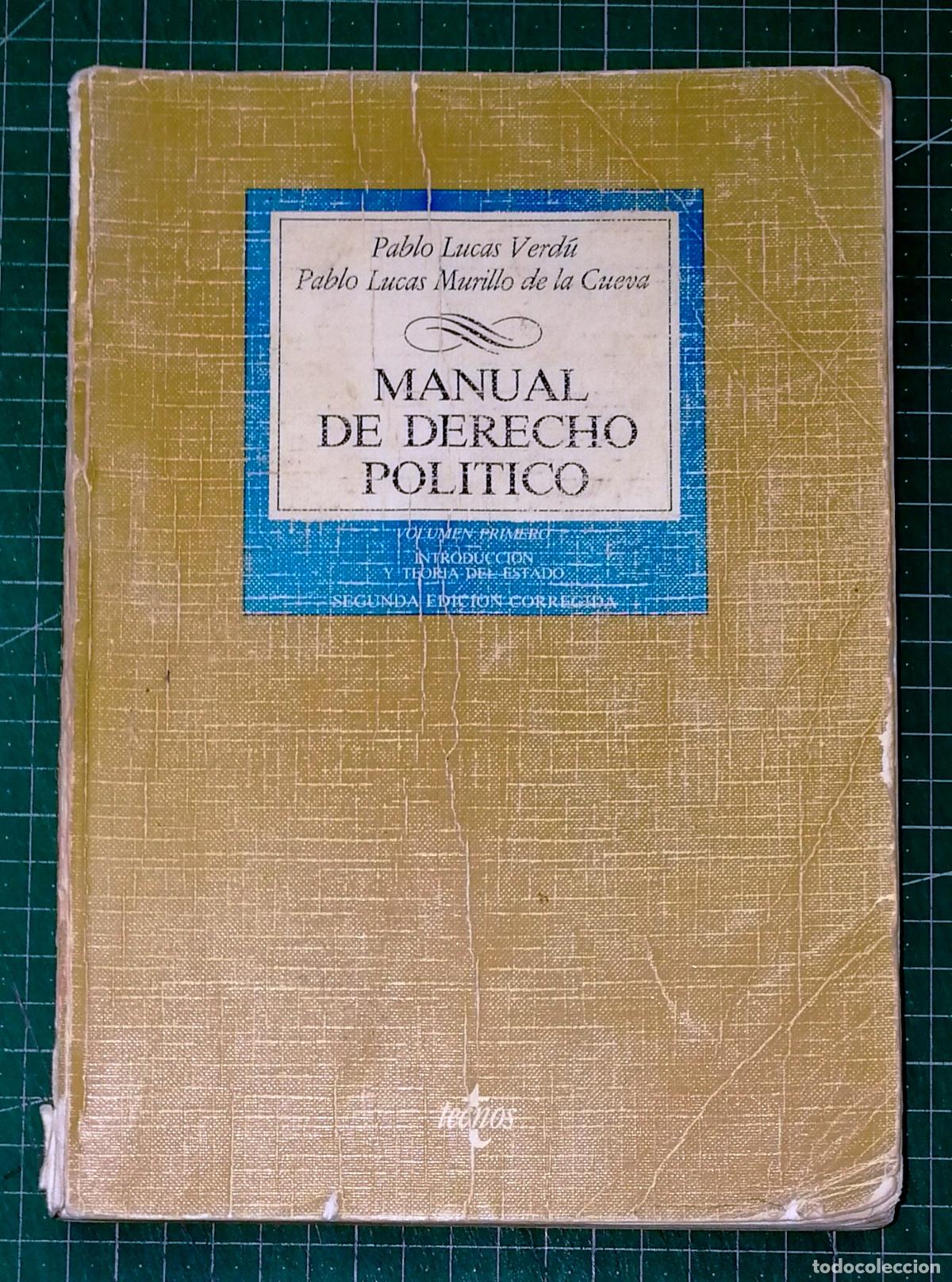 Libros de segunda mano: MANUAL DE DERECHO POL&Iacute;TICO. Vol. 1&ordm;: Introducci&oacute;n y teor&iacute;a del Estado / Pablo Lucas Verdu, Pablo Luc