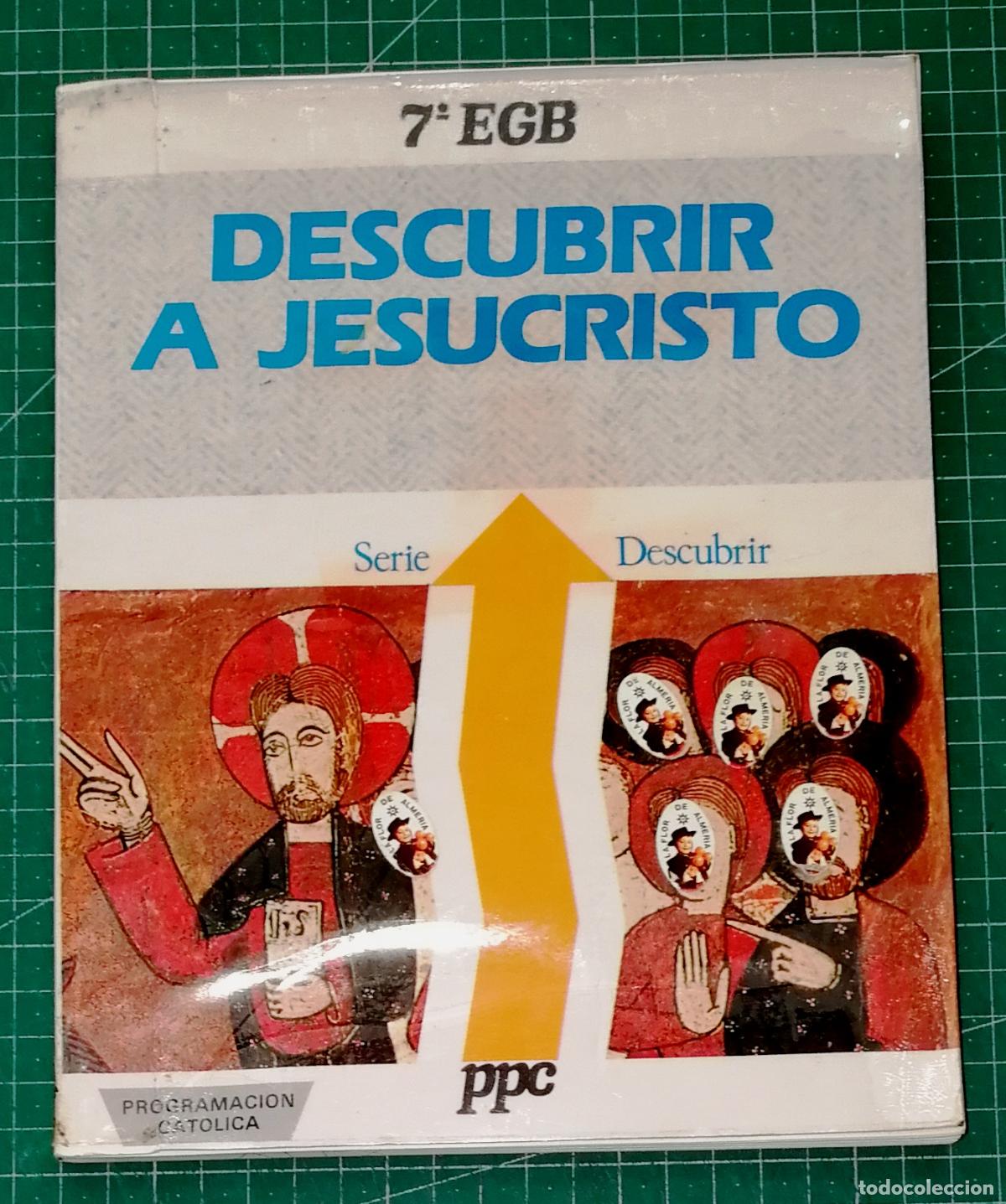 Libros de segunda mano: DESCUBRIR A DIOS. Programaci&oacute;n Cat&oacute;lica. 7&ordm; E.G.B. Libro del alumno. - PPC, Promoci&oacute;n Popular Crist
