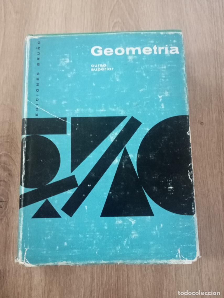 Libros de segunda mano: Geometr&iacute;a Curso superior Bru&ntilde;o 1967
