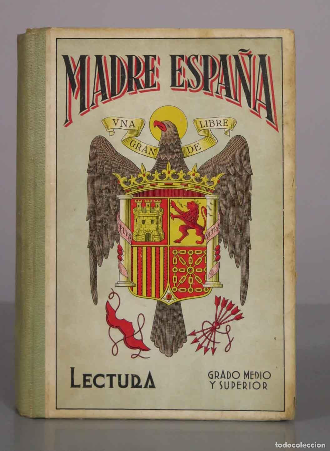 Libros de segunda mano: Madre Espa&ntilde;a - Libro de lectura - Grado medio y superior - Cer&oacute;n y Cervantes 1940