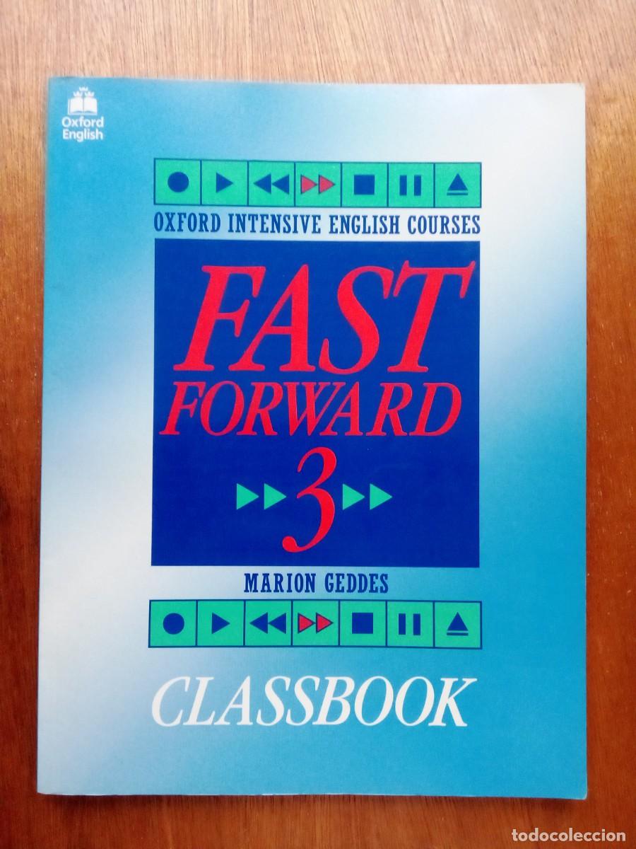 Libros de segunda mano: FAST FORWARD 3, CLASSBOOK, INTENSIVE ENGLISH COURSES, MARION GEDDES, OXFORD UNIVERSITY PRESS, 1990