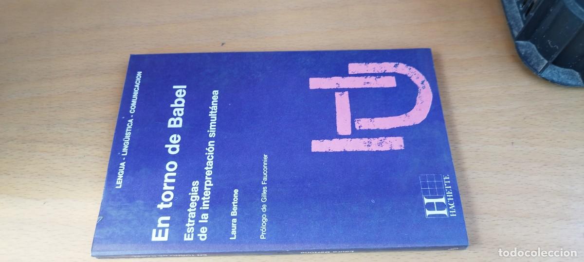 Libros de segunda mano: EN TORNO DE BABEL/BERTONE/HACHETTE estrategias interpretaci&oacute;n simultanea/LING&Uuml;ISTICA FILOLOGIA