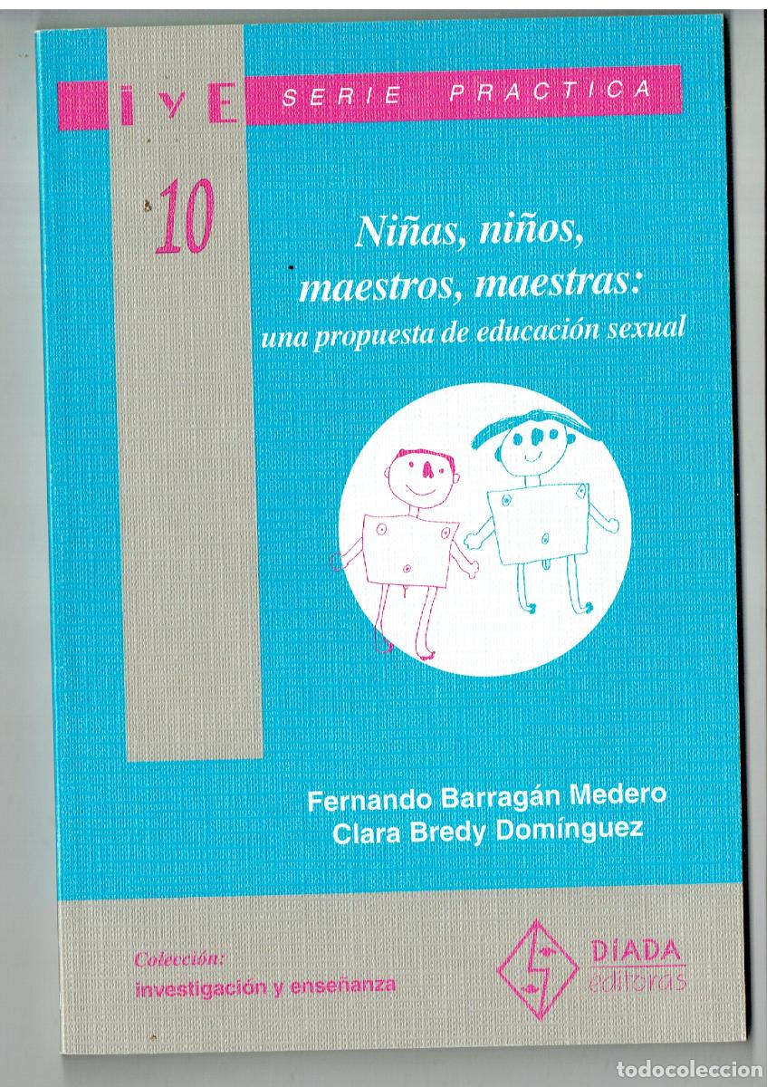 Libros de segunda mano: NI&Ntilde;AS, NI&Ntilde;OS, MAESTROS, MAESTRAS: PROPUESTA DE EDUCACI&Oacute;N SEXUAL. FDO. BARRAGAN. 1993. (Z34.1)