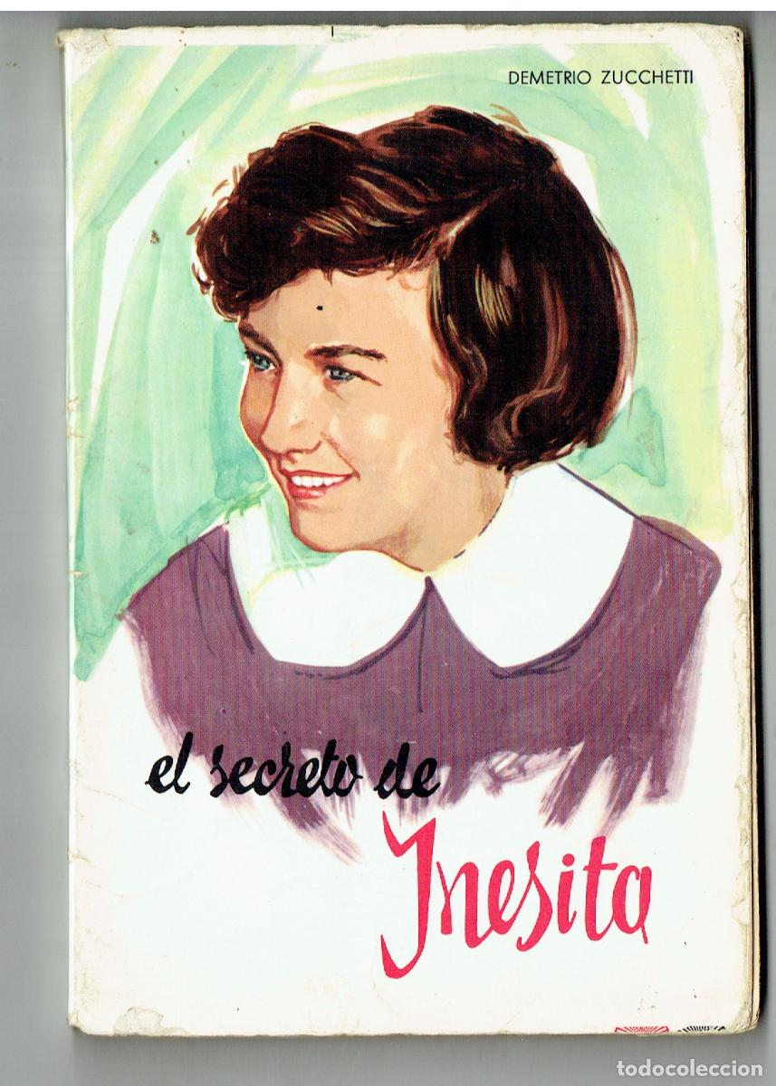 Libros de segunda mano: EL SECRETO DE INESITA. DEMETRIO ZUCCHETTI. ESCUELA GR&Aacute;FICA SALESIANA. SEVILLA 1962.(Z34.1)