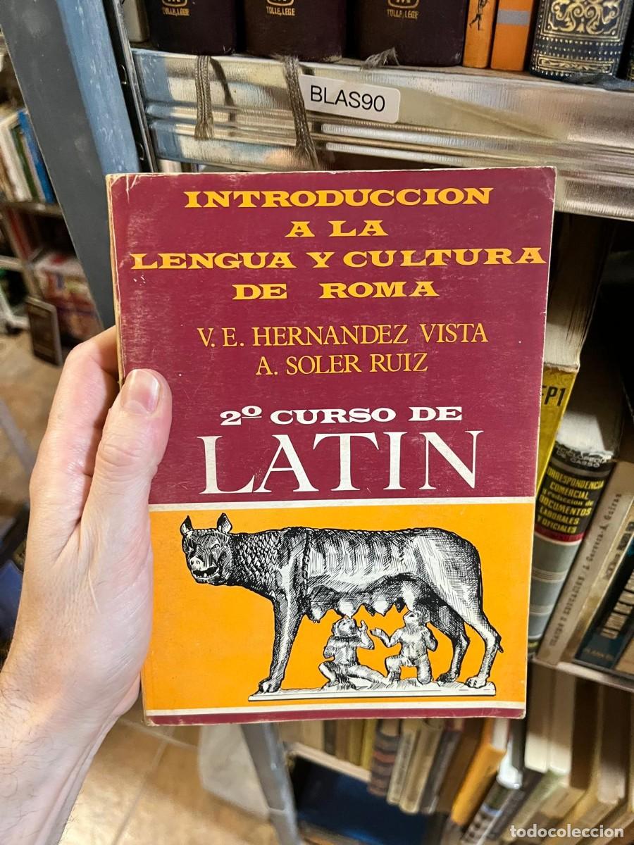 Libros de segunda mano: BLAS90 &ndash; Introducci&oacute;n a la lengua y cultura de Roma. 2.&ordm; curso de Lat&iacute;n &mdash; V. E. Hern&aacute;ndez Vista y A.
