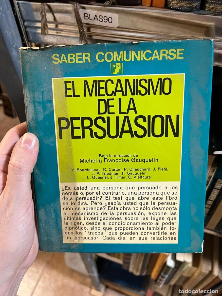 Libros de segunda mano: BLAS90 &ndash; El mecanismo de la persuasi&oacute;n &mdash; Michel y Fran&ccedil;oise Gauquelin (dir.). Editorial Mensajero.