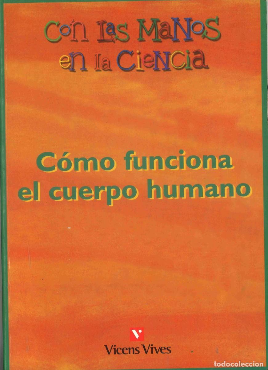 Libros de segunda mano: C&oacute;mo funciona el cuerpo humano. Con las manos en la ciencia. 2001