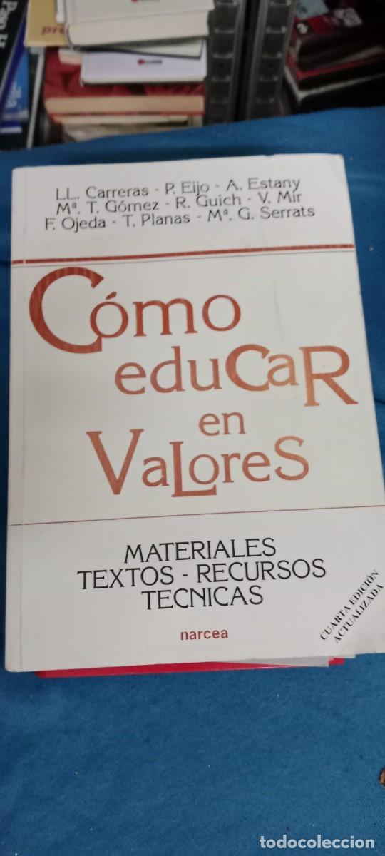 Libros de segunda mano: COMO EDUCAR EN VALORES - MATERIALES-TEXTOS-RECURSOS-TECNICAS LIBRO M-JYE