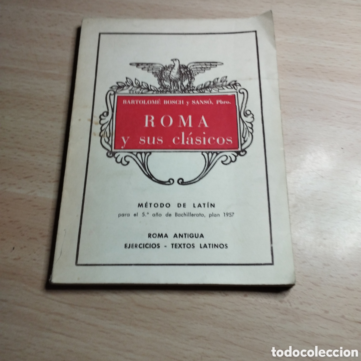Libros de segunda mano: Roma y sus cl&aacute;sicos. Bartolom&eacute; Bosch y Sans&oacute;. 1967. M&eacute;todo de Lat&iacute;n. 5⁰ de Bachillerato.