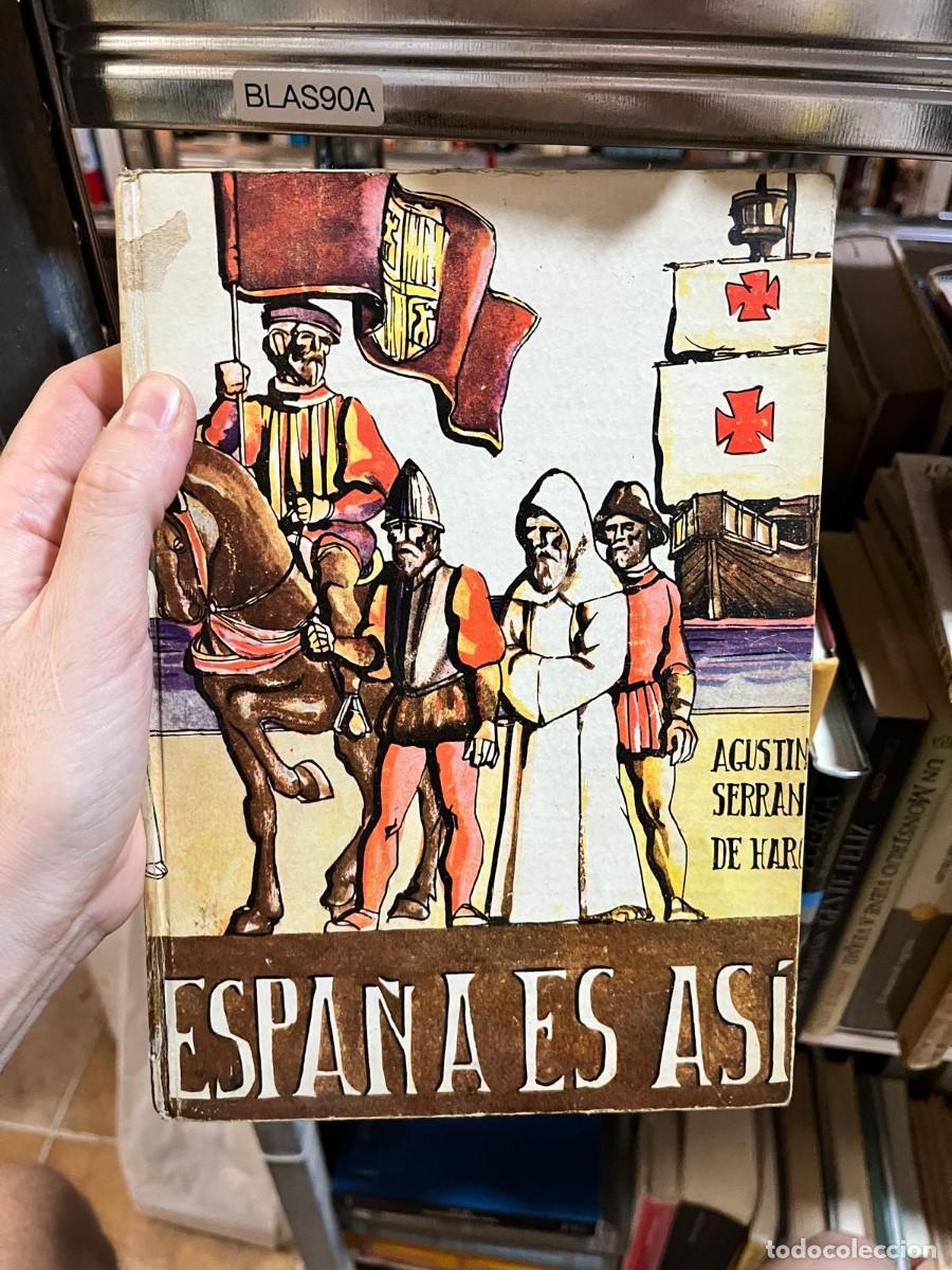 Libros de segunda mano: BLAS90A - Agust&iacute;n Serrano de Haro - Espa&ntilde;a es as&iacute; - (libro de texto)