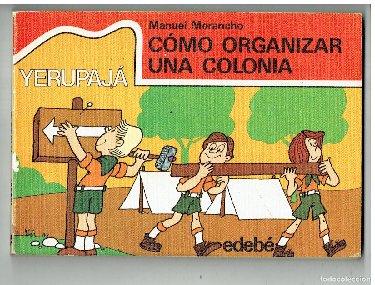 Libros de segunda mano: C&Oacute;MO ORGANIZAR UNA COLONIA. MANUEL MORANCHO. EDEB&Eacute;. (Z/34.1)