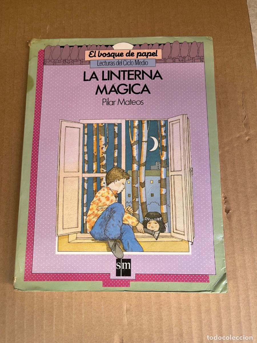 Libros de segunda mano: LIBRO TEXTO LECTURA 1983 ciclo medio El bosque de papel. La linterna m&aacute;gica. Pilar Mateos. SM