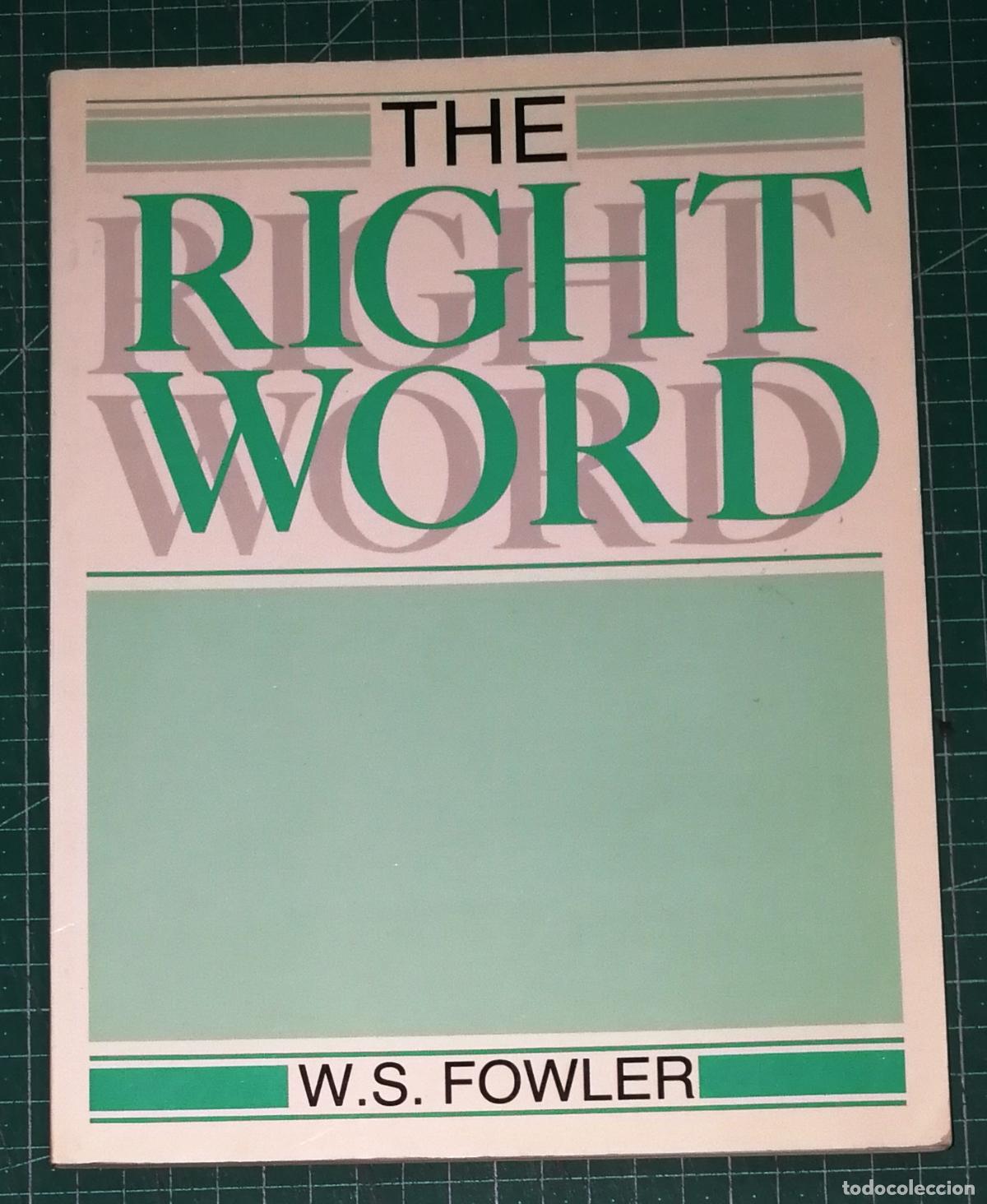 Libros de segunda mano: THE RIGHT WORD / W.S. Fowler. - Thomas Nelson and Sons Ltd., 1987
