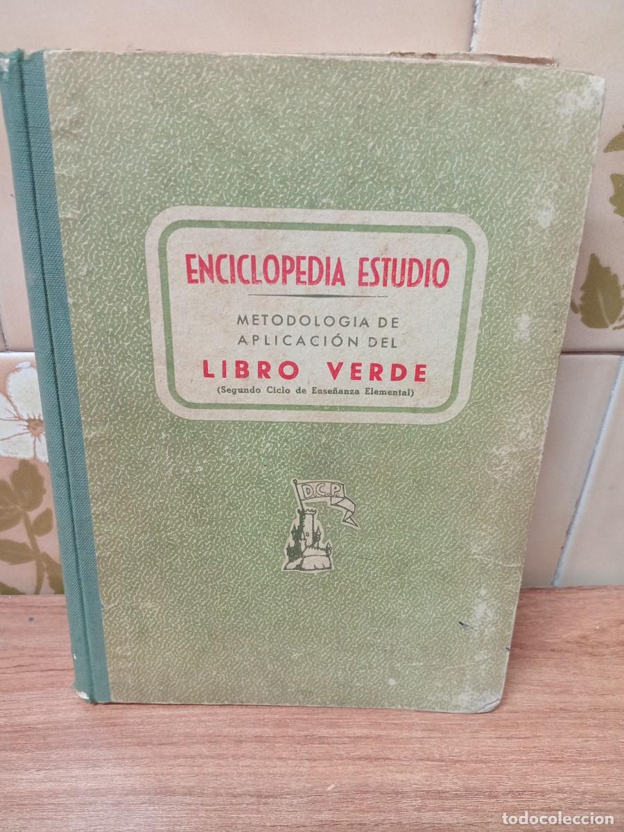 Libros de segunda mano: ENCICLOPEDIA ESTUDIO - METODOLOGIA DE APLICACION DEL LIBRO VERDE - ED. DALMAU - 1958