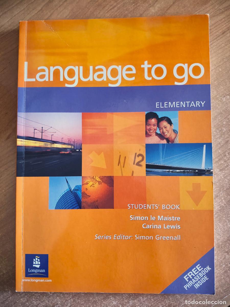 Libros de segunda mano: Language to go. Elementary - Simon le Maistre & Carina Lewis - Longman