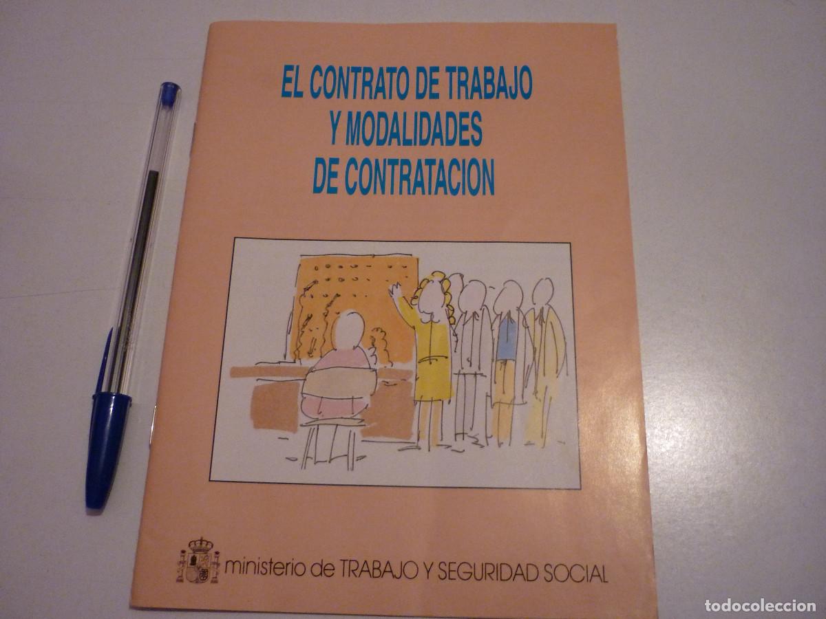 Libros de segunda mano: LIBRO EL CONTRATO DE TRABAJO, MODALIDADES DE CONTRATACI&Oacute;N - MINISTERIO DE TRABAJO Y SEGURIDAD SOCIAL