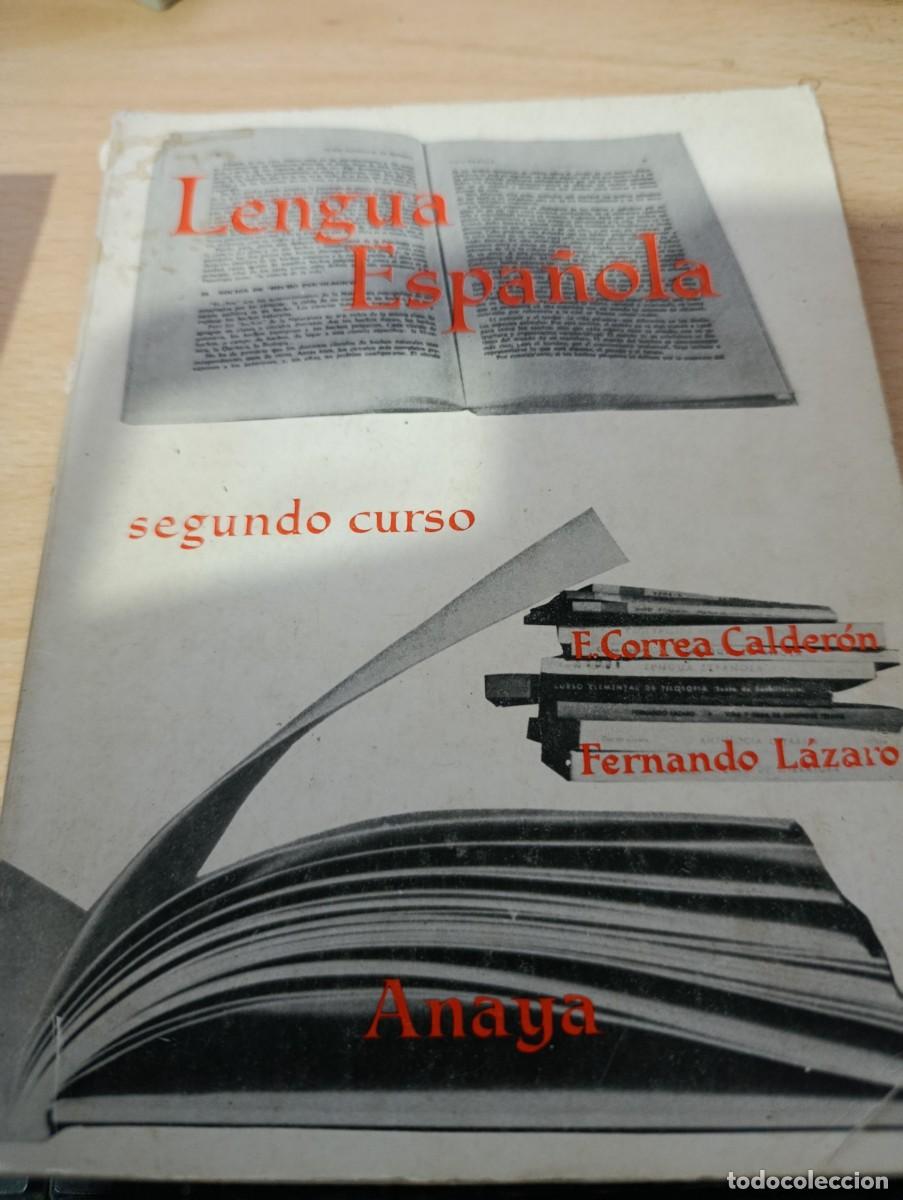 Libros de segunda mano: LENGUA ESPA&Ntilde;OLA SEGUNDO CURSO. F. CORREA CALDERON. FERNANDO LAZARO. ANAYA. C14L