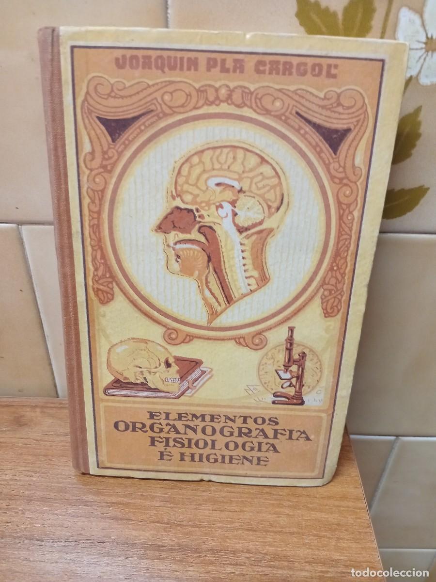 Libros de segunda mano: ELEMENTOS ORGANOGRAFIA FISIOLOGIA E HIGIENE - JOAQUIN PLA - DALMAU - 1950