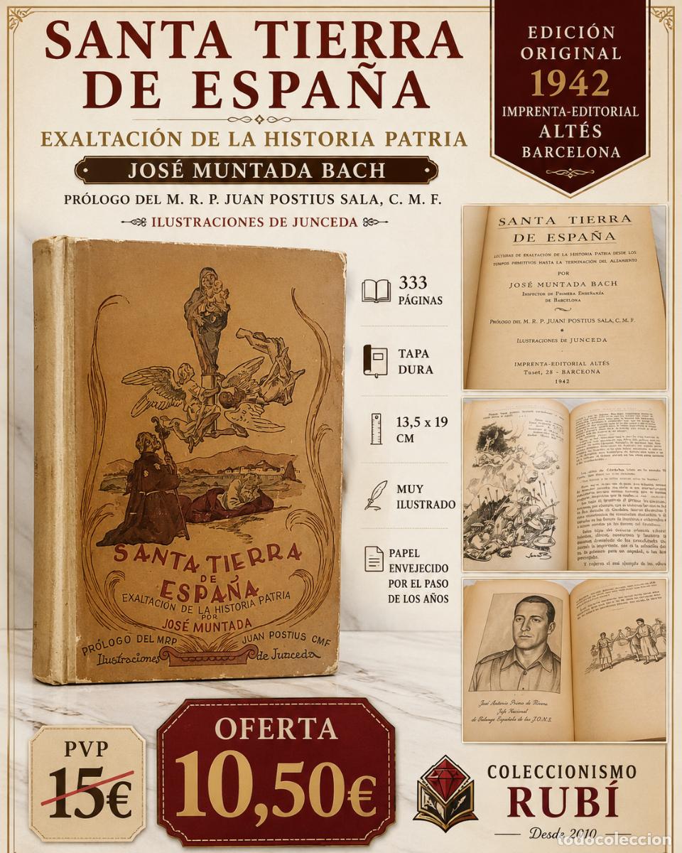 Libros de segunda mano: SANTA TIERRA DE ESPA&Ntilde;A | JOS&Eacute; MUNTADA BACH | ALT&Eacute;S 1942 | ILUSTRACIONES JUNCEDA