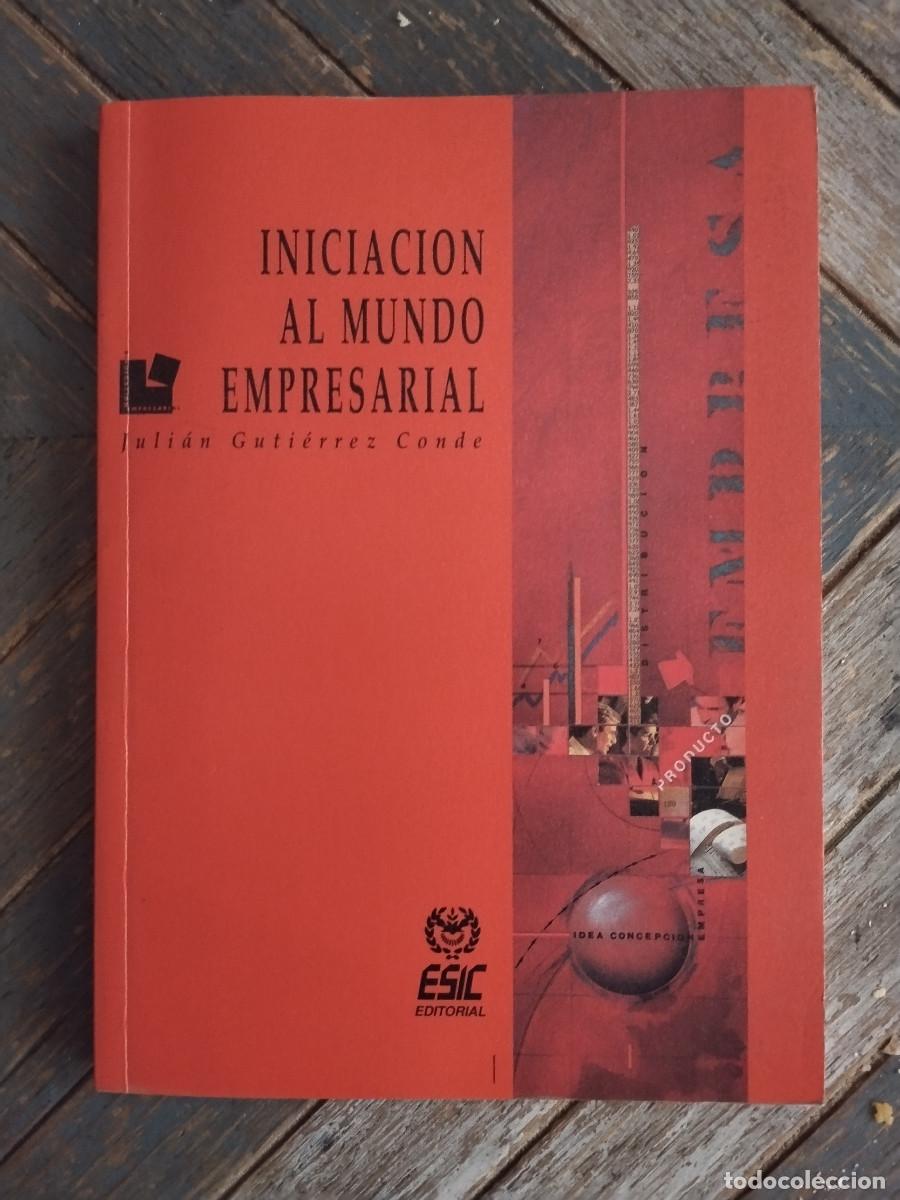 Libros de segunda mano: Iniciaci&oacute;n al mundo empresarial &ndash; Juli&aacute;n Guti&eacute;rrez Conde &ndash; ESIC Editorial