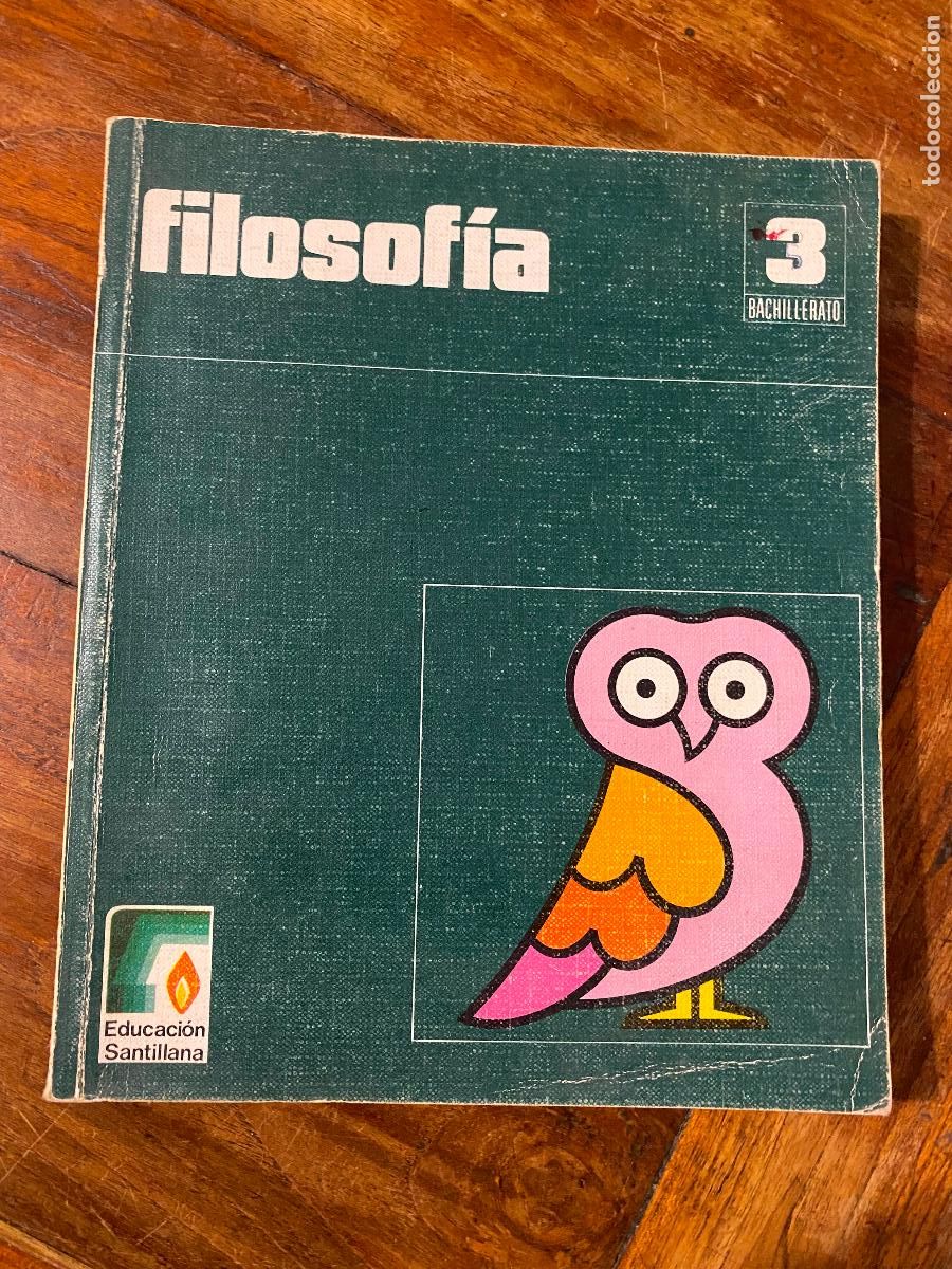 Libros de segunda mano: FILOSOF&Iacute;A 3 BACHILLERATO. EDUCACI&Oacute;N SANTILLANA. A&Ntilde;O 1977. P&Aacute;GINAS 300. PESO 900 GR.
