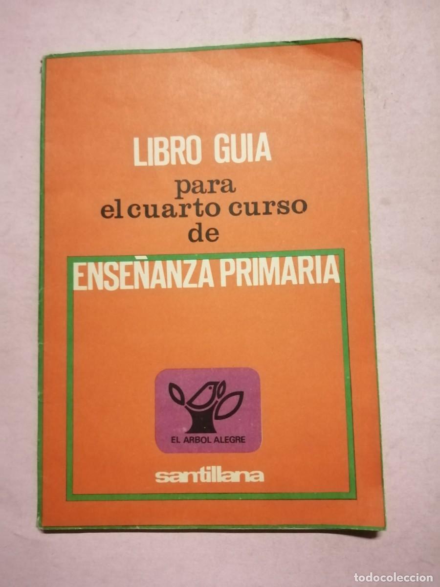 Libros de segunda mano: LIBRO GUIA PARA EL CUARTO CURSO DE ENSE&Ntilde;ANZA PRIMARIA (SANTILLANA)