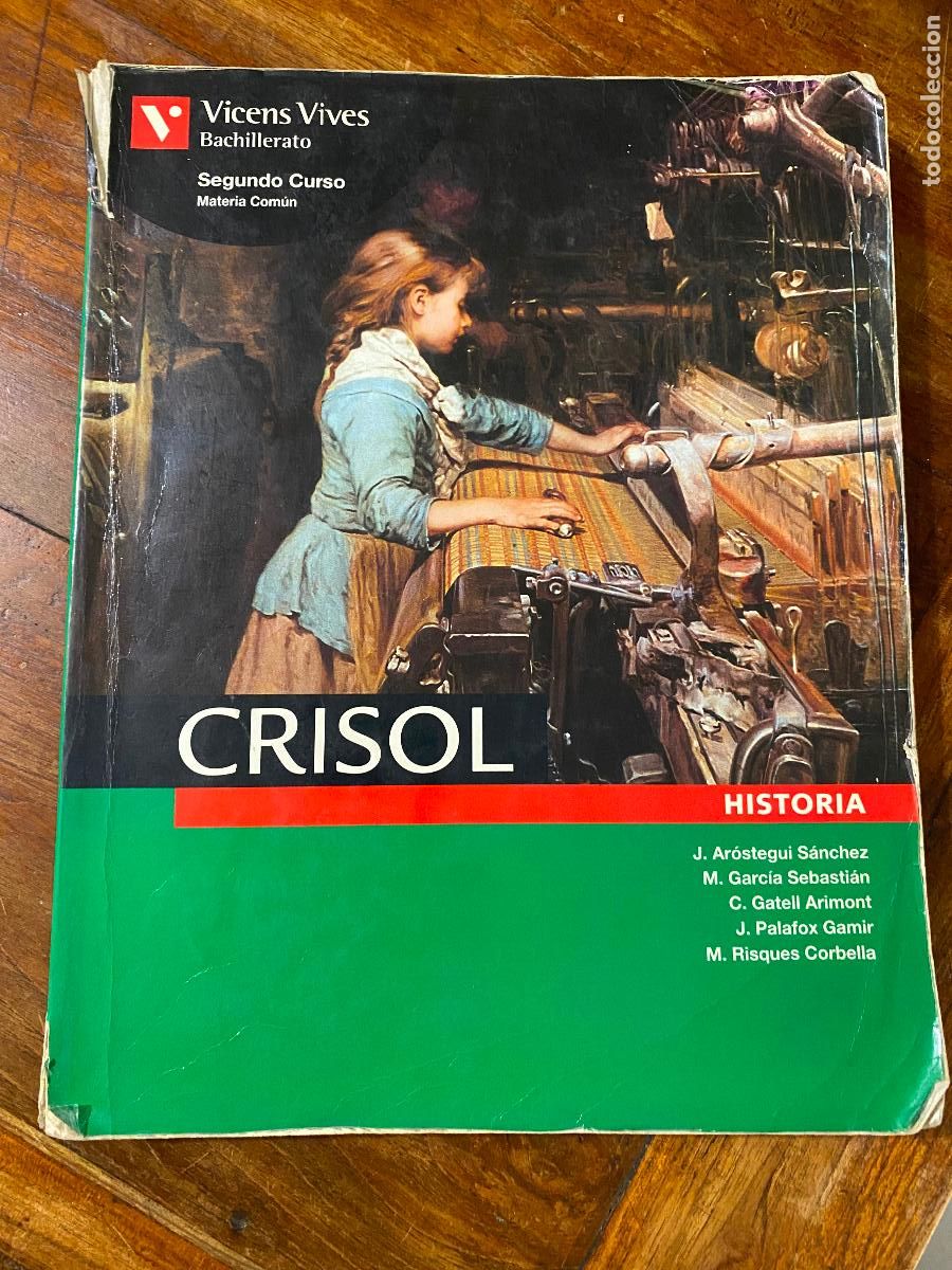 Libros de segunda mano: Crisol Historia. Bachillerato Segundo Curso. AR&Oacute;STEGUI S&Aacute;NCHEZ. Vicens Vives