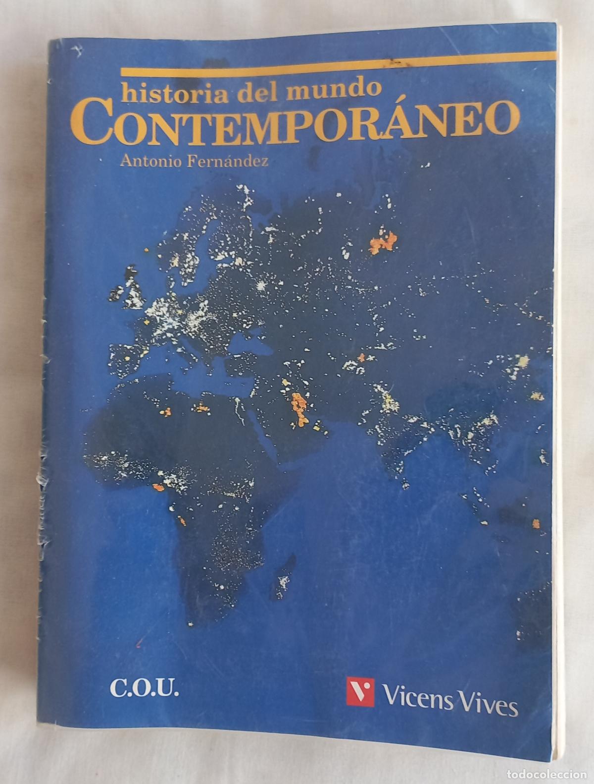 Libros de segunda mano: HISTORIA DEL MUNDO CONTEMPOR&Aacute;NEO / Antonio Fern&aacute;ndez / 1998, COU. Vicens Vives.