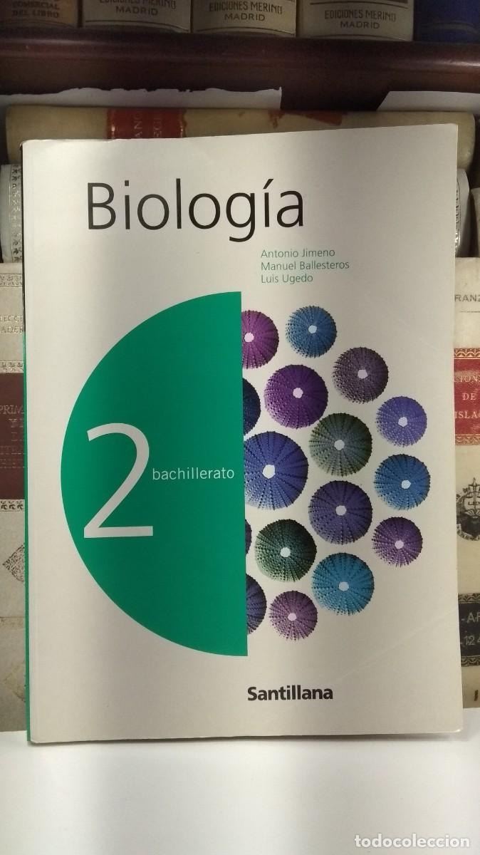 Libri di seconda mano: BIOLOG&Iacute;A. 2&ordm; BACHILLERATO. Antonio Jimeno. Manuel Ballesteros y Luis Ugedo. Edita Santillana 2003