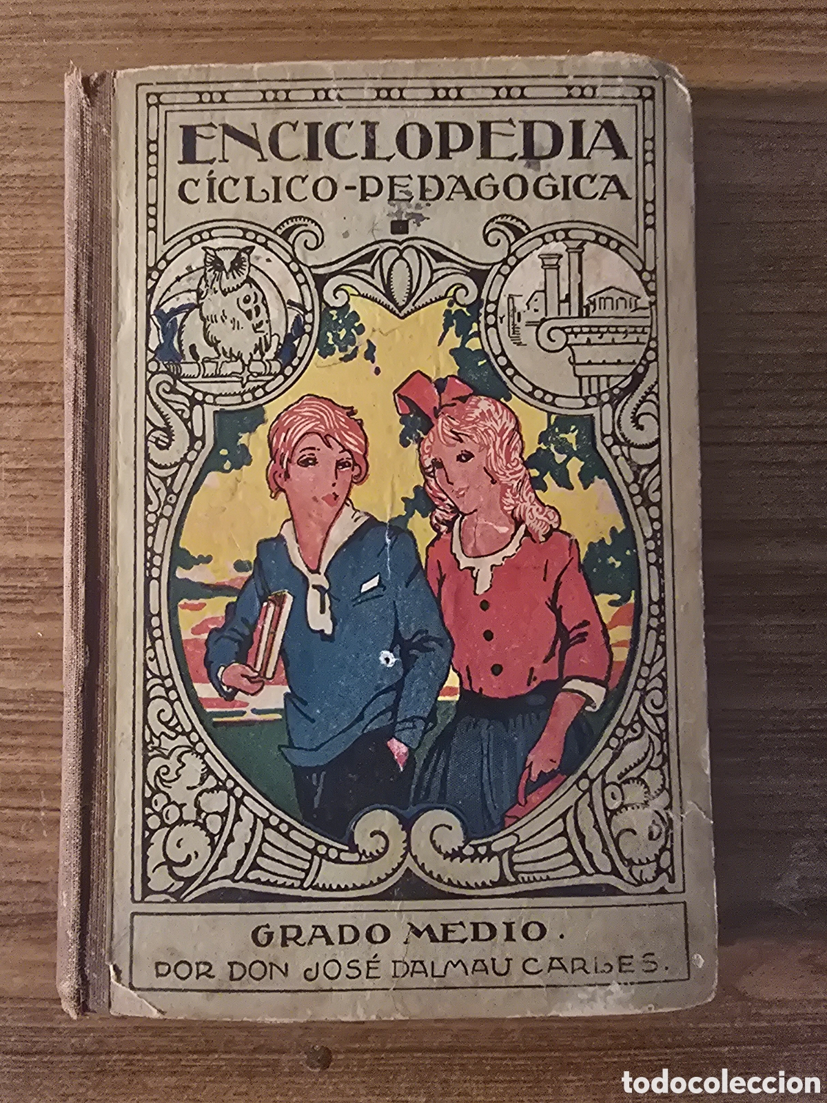 Libros de segunda mano: ENCICLOPEDIA CICLICO-PEDAGOGICA,GRADO MEDIO,A&Ntilde;O 1939,(DON JOSE DALMAU CARLES)