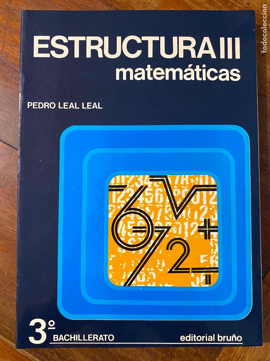 Libros de segunda mano: Estructura III matem&aacute;ticas. Curso 3&ordm; de bachillerato. Pedro Leal Leal