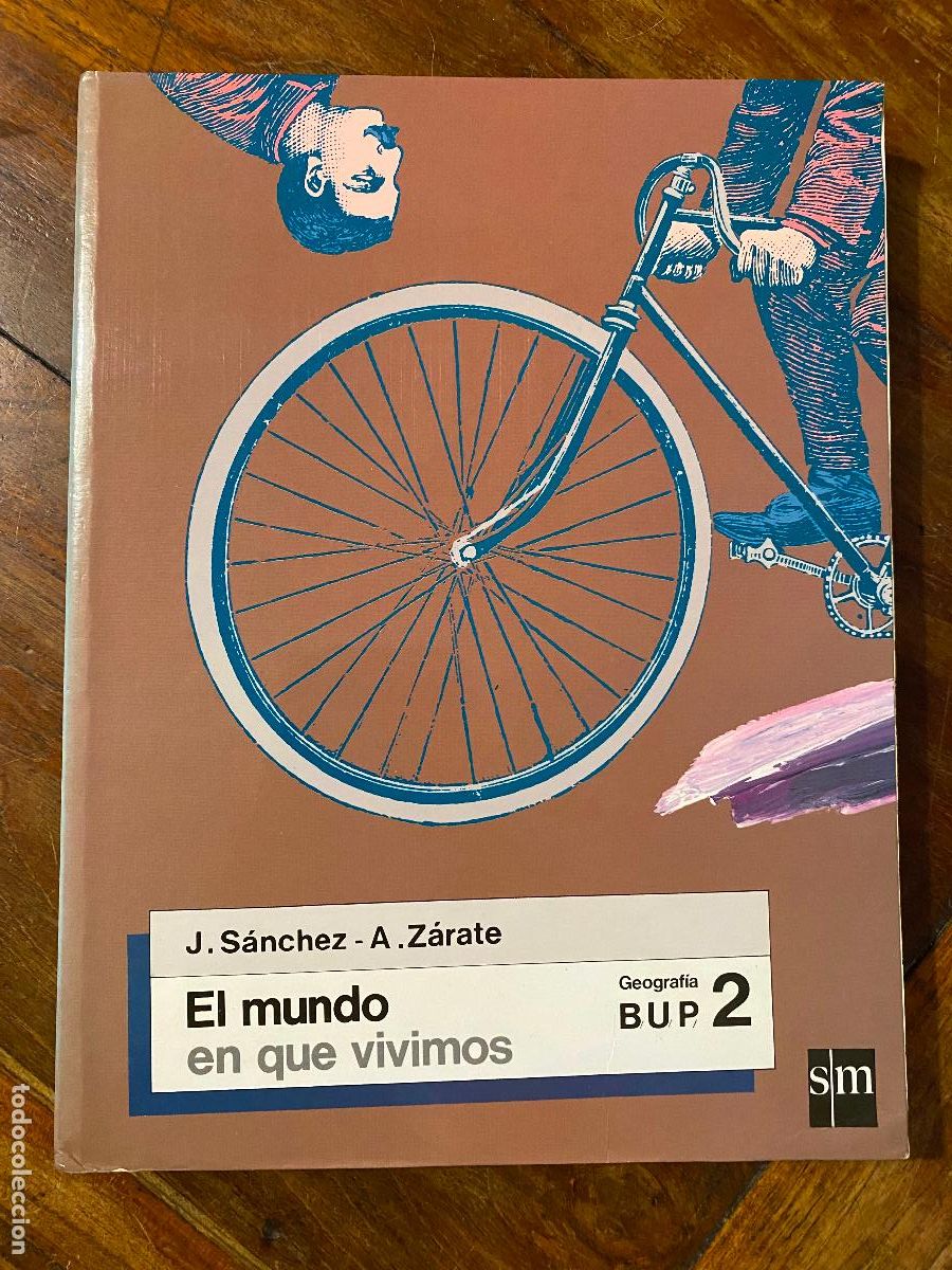 Libros de segunda mano: EL MUNDO EN QUE VIVIMOS - GEOGRAFIA 2 - 2&ordm; BUP - EDICIONES SM - 1992