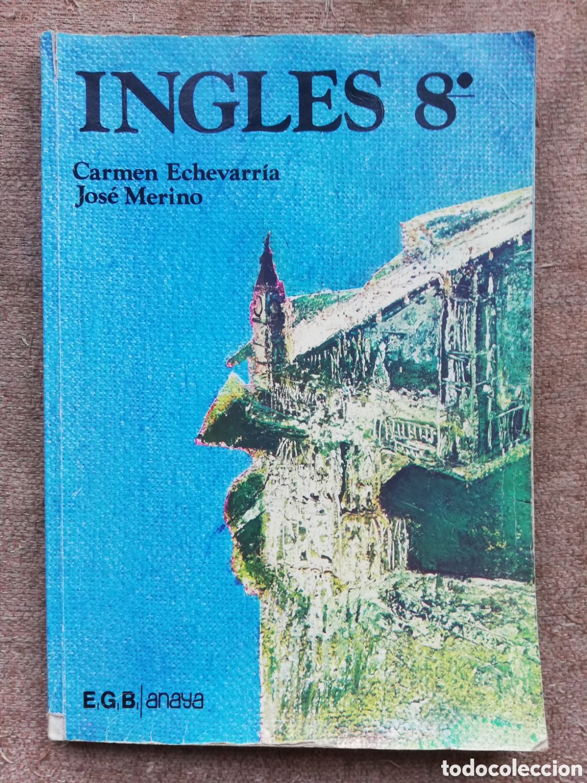 Libros de segunda mano: Ingl&eacute;s 8&ordm; 8. Carmen Echevarr&iacute;a y Jos&eacute; Merino. EGB Anaya