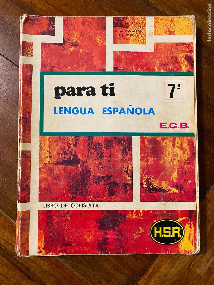Libros de segunda mano: Para ti, Lengua Espa&ntilde;ola 7 de EGB 1 edici&oacute;n de 1973 H.S.R. Hijos de Santiago Rodriguez, Burgos